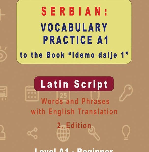 Snezana Stefanovic: Vocabulary Practice A1 to the Book "Idemo dalje 1" - Latin Script